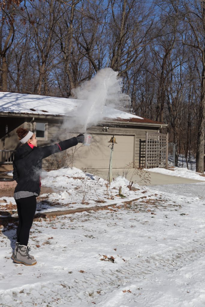 Boiling water evaporated in frigid air.